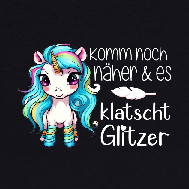 Komm noch näher & es klatscht Glitzer by FluffigerSchuh